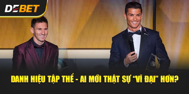 Sự Nghiệp Messi vs Ronaldo - Ai Mới Là GOAT Thực Sự?